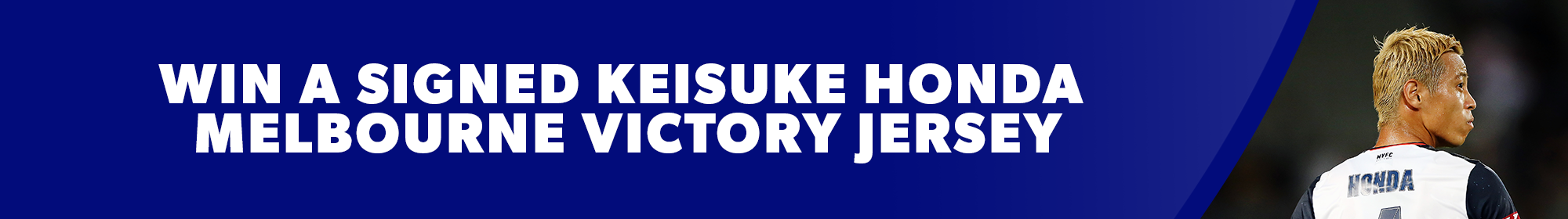 Win a signed Keisuke Honda Melbourne Victory Jersey